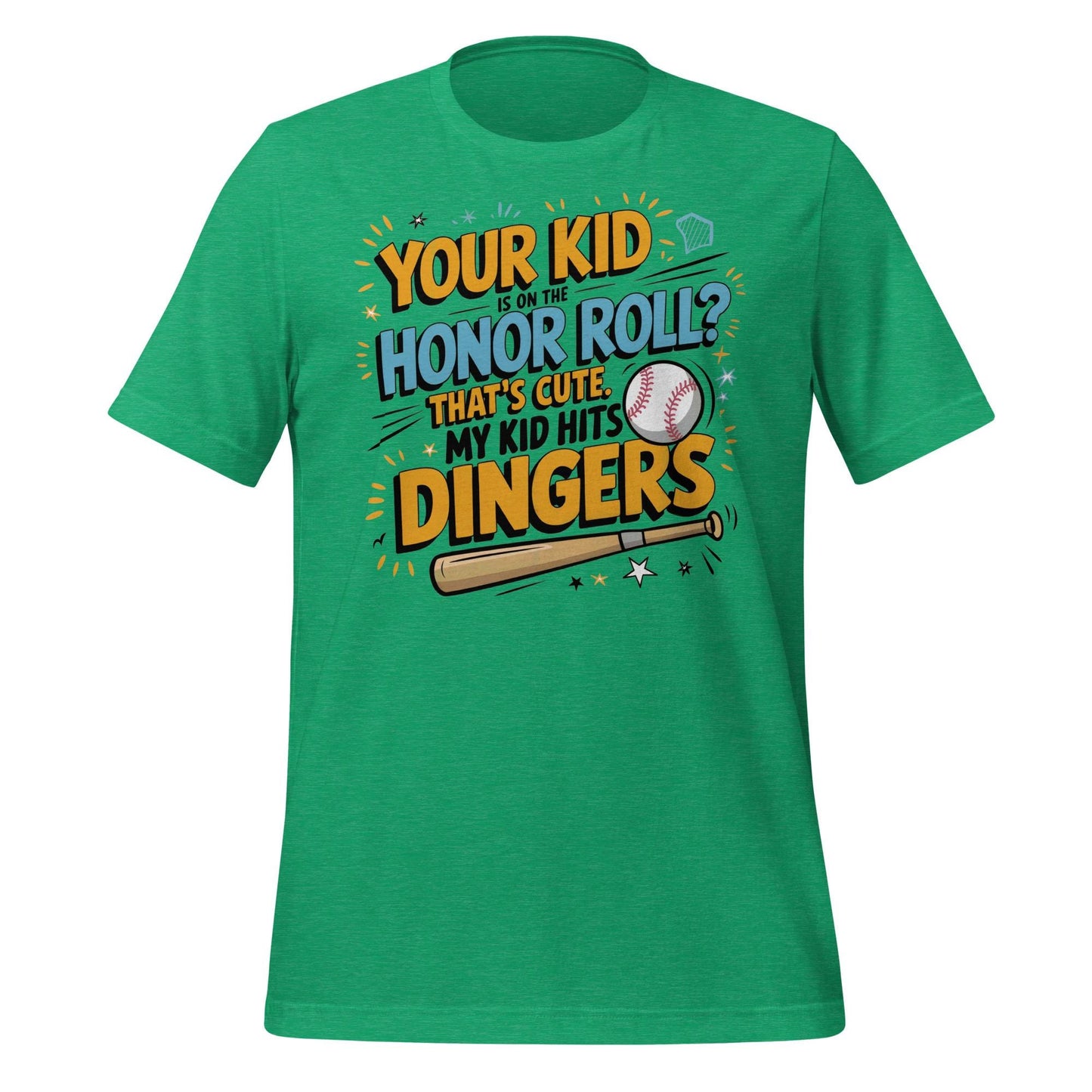 My Kid Hits Dingers T-Shirt – Funny Baseball Parent Tee – Honor Roll? That’s Cute – Proud Baseball Mom or Dad Shirt