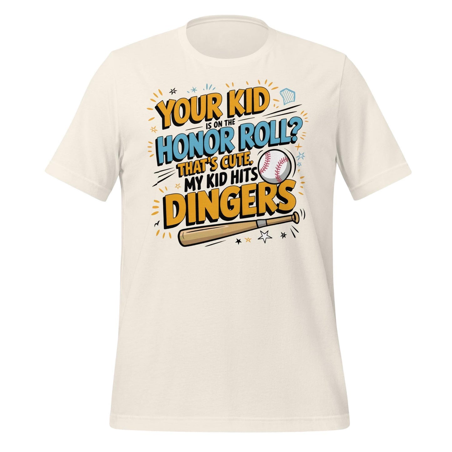 My Kid Hits Dingers T-Shirt – Funny Baseball Parent Tee – Honor Roll? That’s Cute – Proud Baseball Mom or Dad Shirt