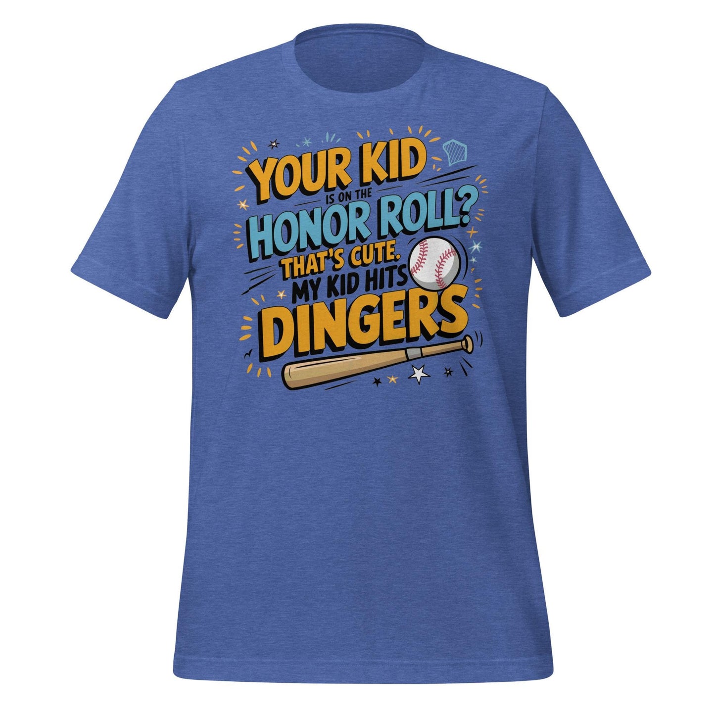 My Kid Hits Dingers T-Shirt – Funny Baseball Parent Tee – Honor Roll? That’s Cute – Proud Baseball Mom or Dad Shirt