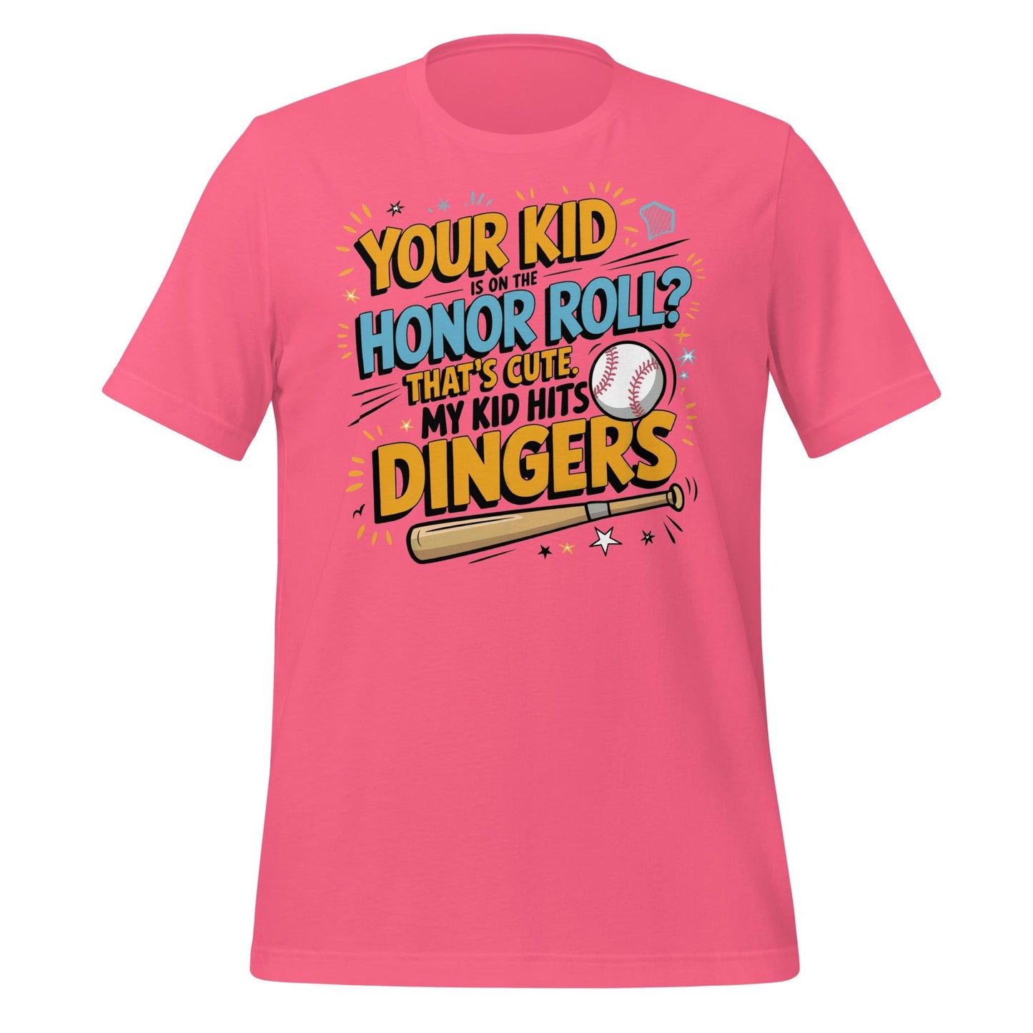 My Kid Hits Dingers T-Shirt – Funny Baseball Parent Tee – Honor Roll? That’s Cute – Proud Baseball Mom or Dad Shirt