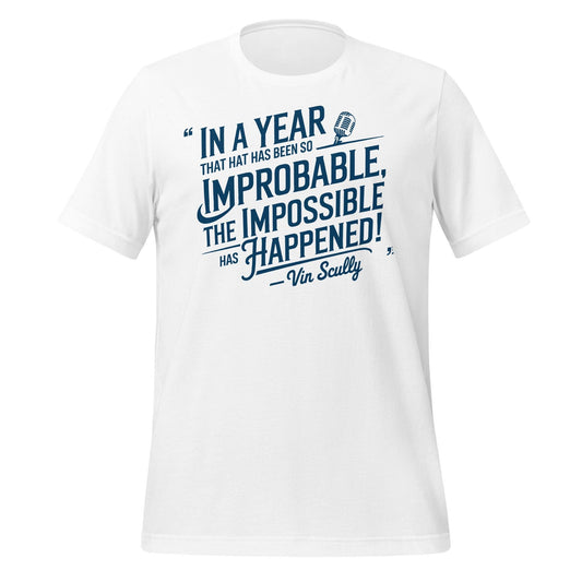 Los Angeles Baseball &quot;The Impossible has Happened&quot; T-Shirt | Vin Scully Quote Tee