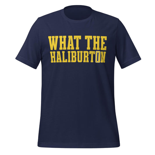 What The Haliburton Shirt – Funny Basketball Tee | Indiana Haliburton Inspired Fan Gift | Playoffs T-Shirt