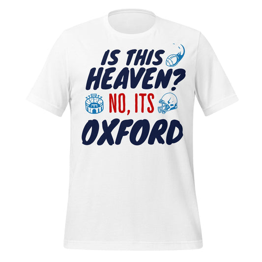 Is This Heaven? No, It’s Oxford Tee – Mississippi Gameday Tradition Shirt